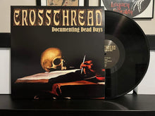 Load image into Gallery viewer, Crossthread &quot;Documenting Dead Days&quot; 12&quot; 180 Gram Black Vinyl