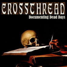 Load image into Gallery viewer, Crossthread "Documenting Dead Days" 12" 180 Gram Black Vinyl