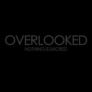 Overlooked "Nothing is Sacred" 7" Vinyl