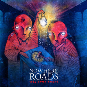 Nowhere Roads "Toil Every Second" 7" Vinyl
