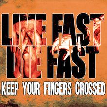 Load image into Gallery viewer, Live Fast Die Fast &quot;Keep Your Fingers Crossed&quot; 12&quot; Vinyl