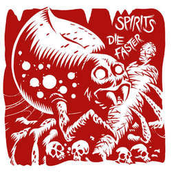 Spirits / Die Faster  "Split" 7" Vinyl